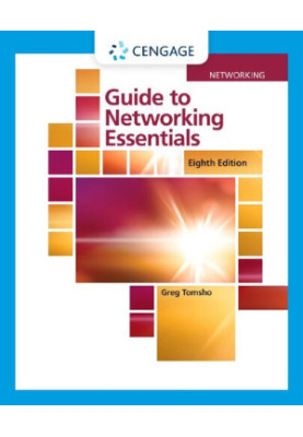 Guide to Networking Essentials (MindTap Course List), 8th Edition