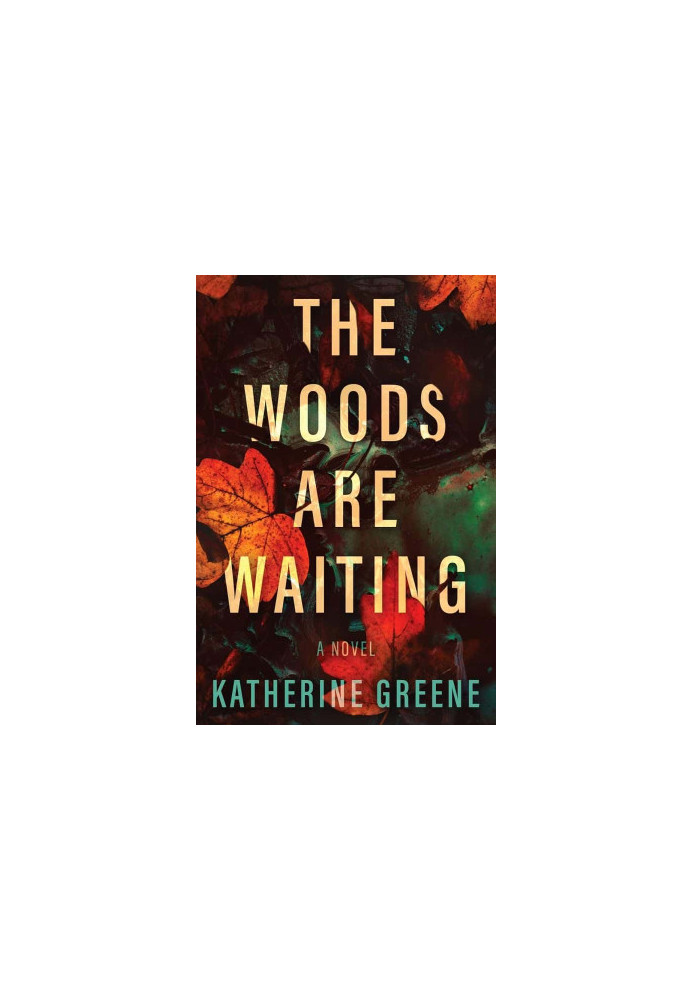The Woods are Waiting