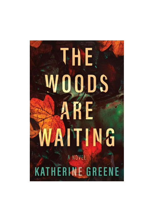 The Woods are Waiting