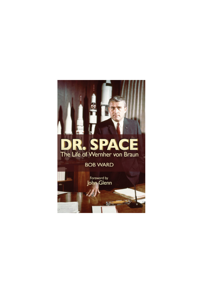 Dr. Space: The Life of Wernher von Braun