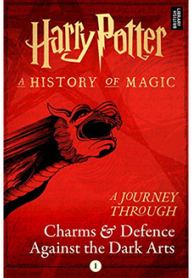 A Journey Through Charms & Defence Against the Dark Arts [Harry Potter - A Journey Through 1]