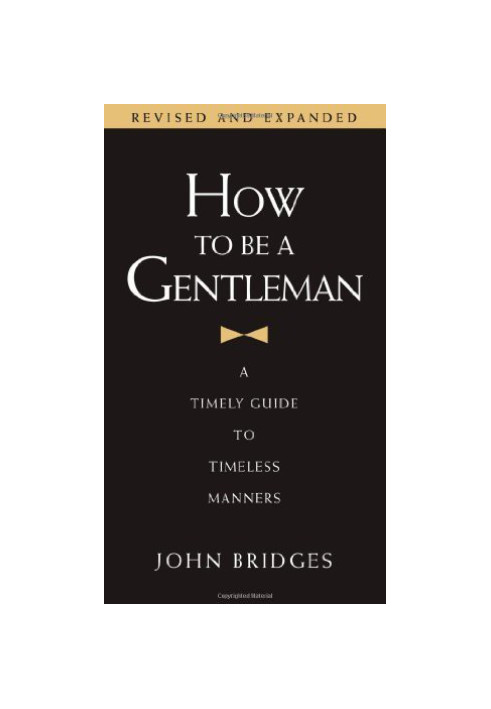 How to Be a Gentleman: A Timely Guide to Timeless Manners