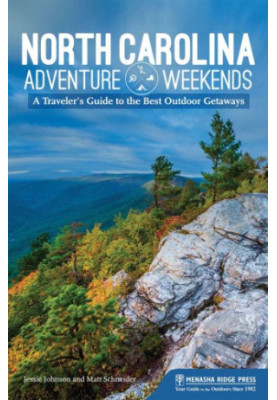 North Carolina Adventure Weekends: A Traveler's Guide to the Best Outdoor Getaways