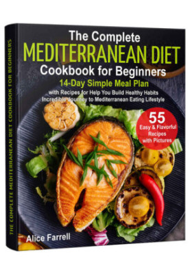 The Complete Mediterranean Diet Cookbook for Beginners