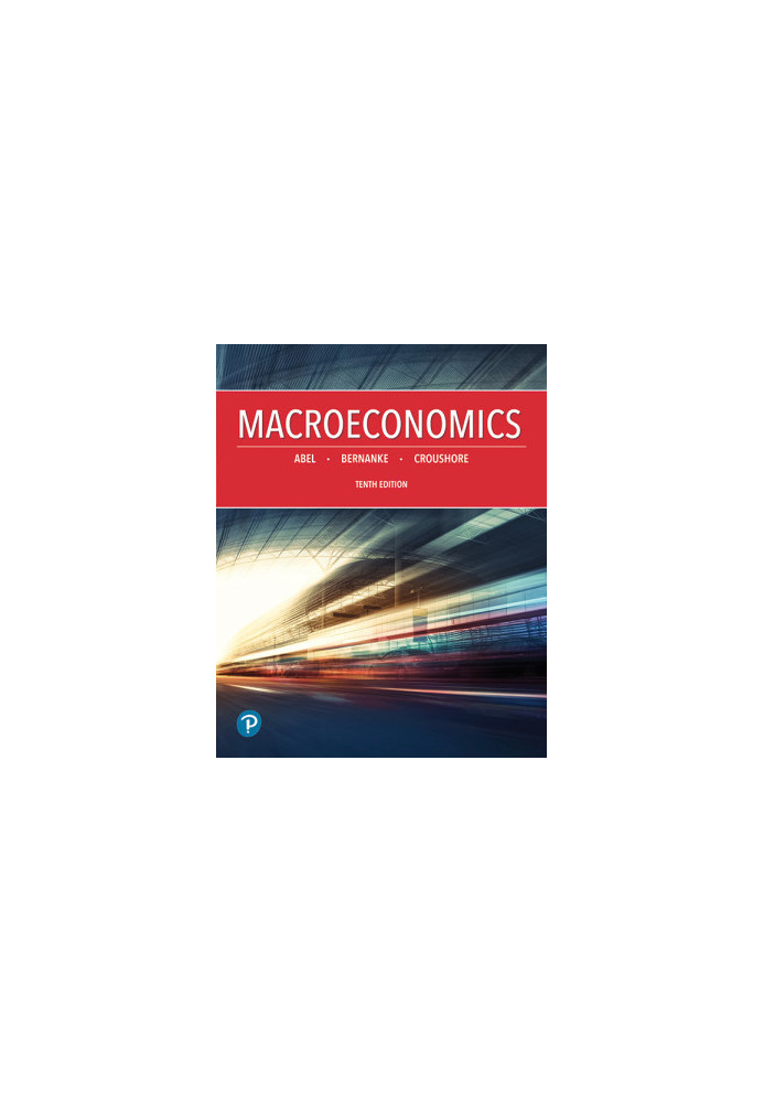 Abel, Macroeconomics 10e eText Full Title – R2 - CLOSED