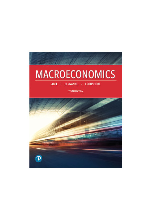 Abel, Macroeconomics 10e eText Full Title – R2 - CLOSED