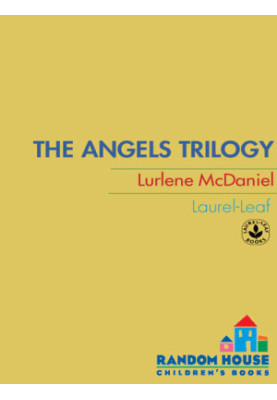 The Angels Trilogy: Angels Watching Over Me Lifted Up by Angels Until Angels Close My Eyes
