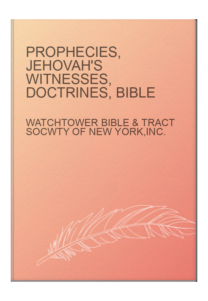 Prophecies, Jehovah's Witnesses, Doctrines, Bible