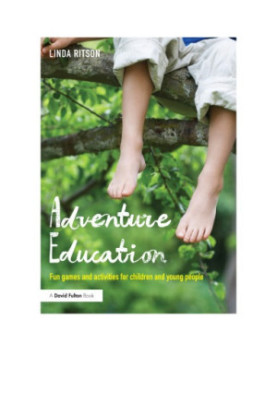 Adventure Education: Fun Games and Activities for Children and Young People