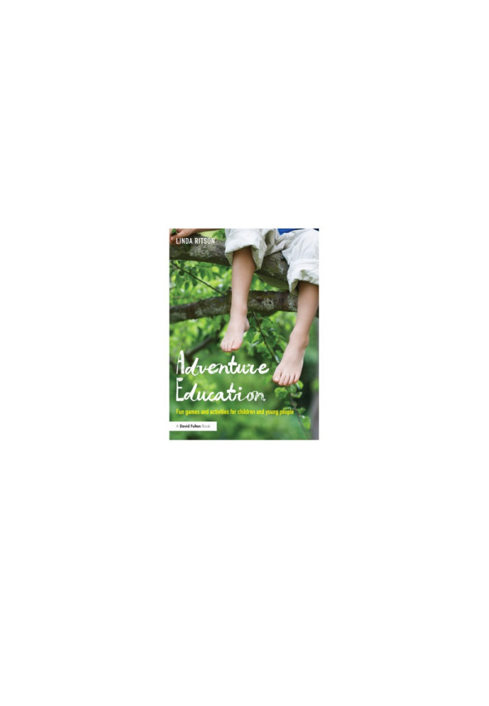 Adventure Education: Fun Games and Activities for Children and Young People