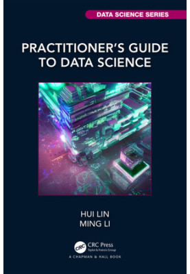 Practitioner’s Guide to Data Science