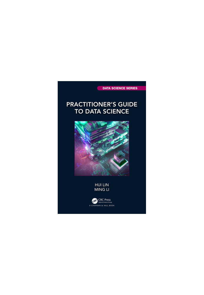 Practitioner’s Guide to Data Science