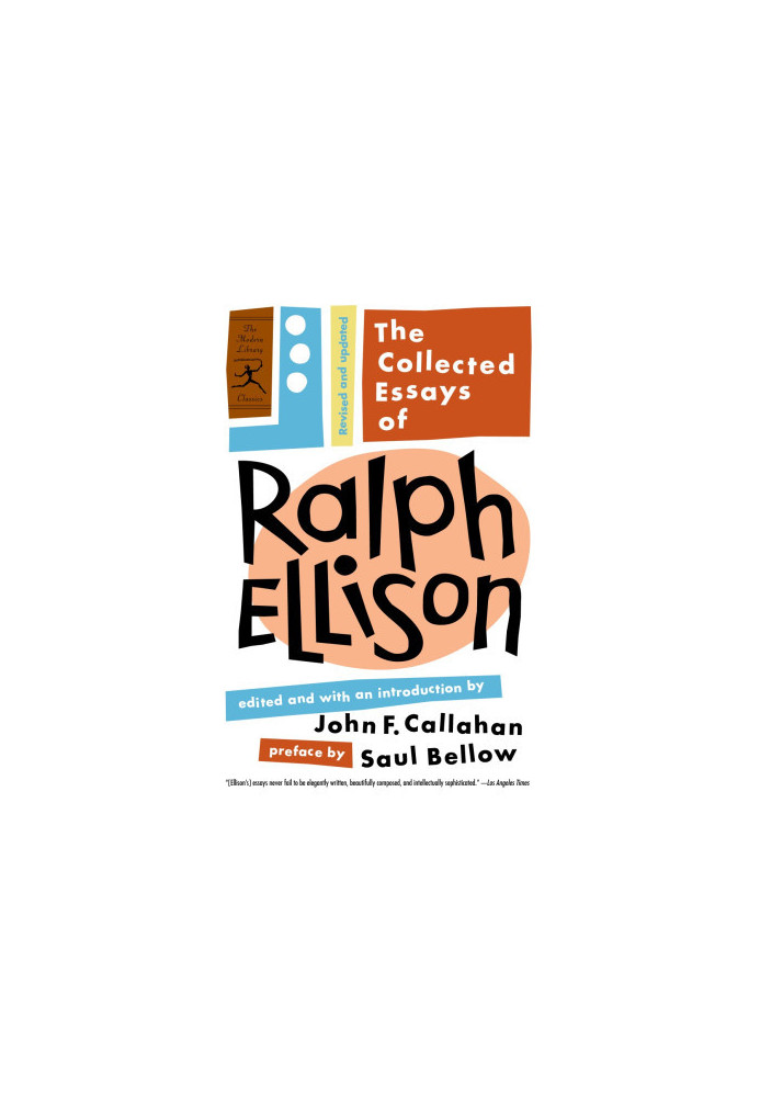 The Collected Essays of Ralph Ellison: Revised and Updated (Modern Library Classics)