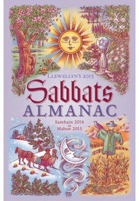Llewellyn's 2015 Sabbats Almanac: Samhain 2014 to Mabon 2015