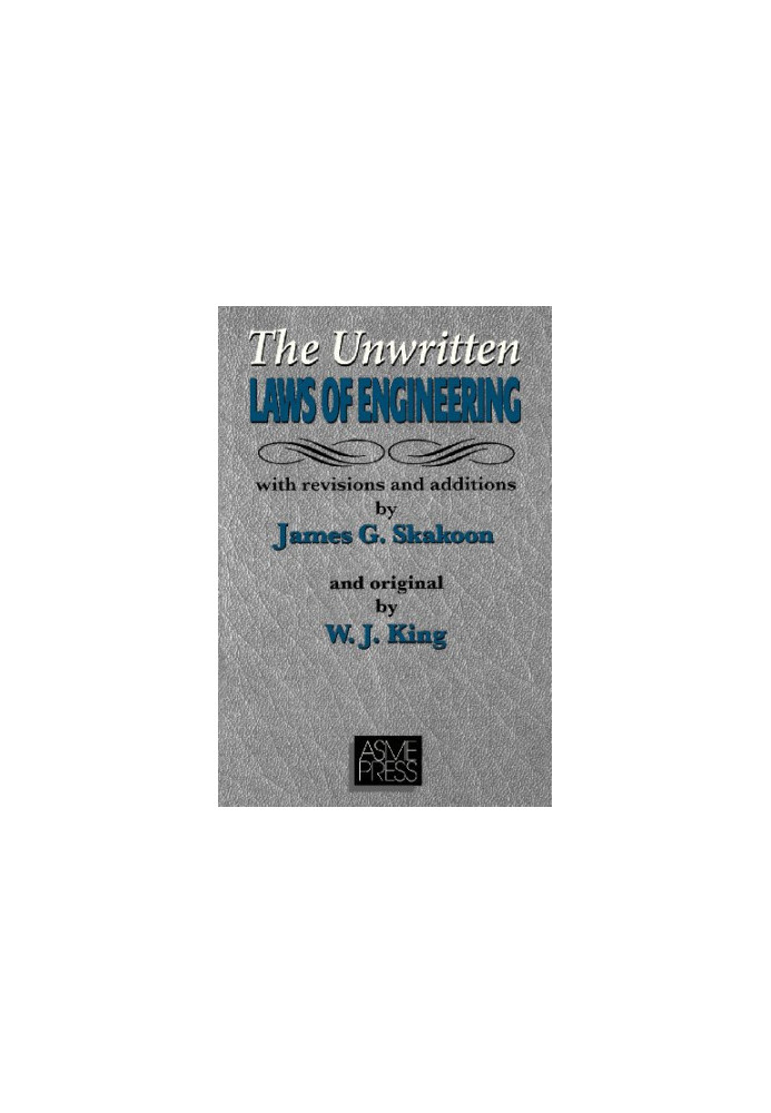 Unwritten Laws of Engineering: Revised and Updated Edition