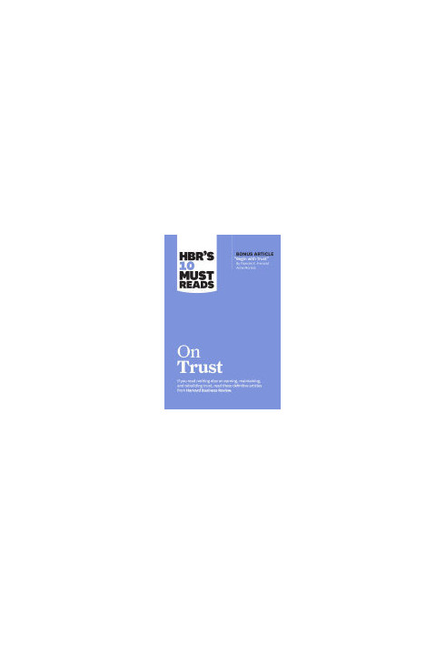 HBR's 10 Must Reads on Trust (with bonus article "Begin with Trust" by Frances X. Frei and Anne Morriss)