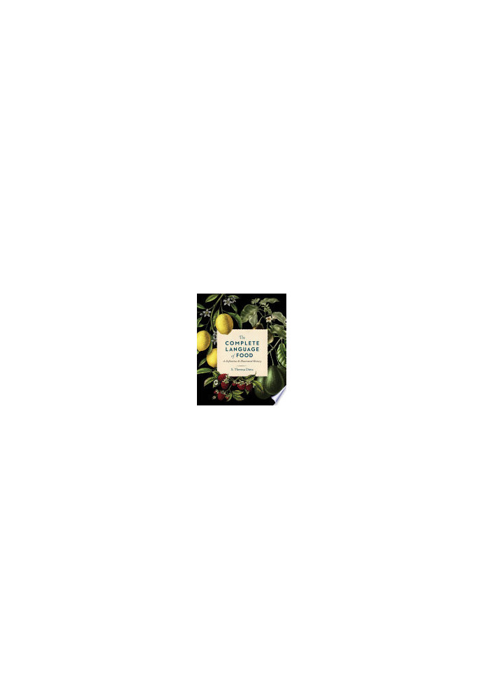 The Complete Language of Food: a Definitive & Illustrated History