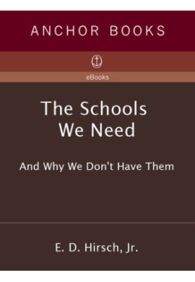 The Schools We Need: And Why We Don't Have Them