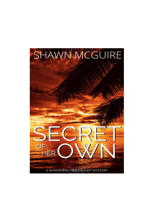 Whispering Pines Mystery 9.5-Secret of Her Own