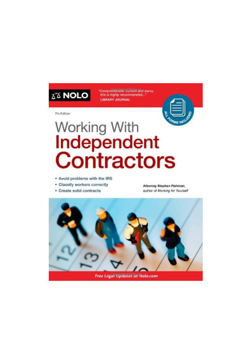 Working with Independent Contractors, 7th Edition