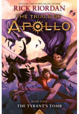 Tyrant's Tomb - THE TRIALS OF APOLLO, Vol 4