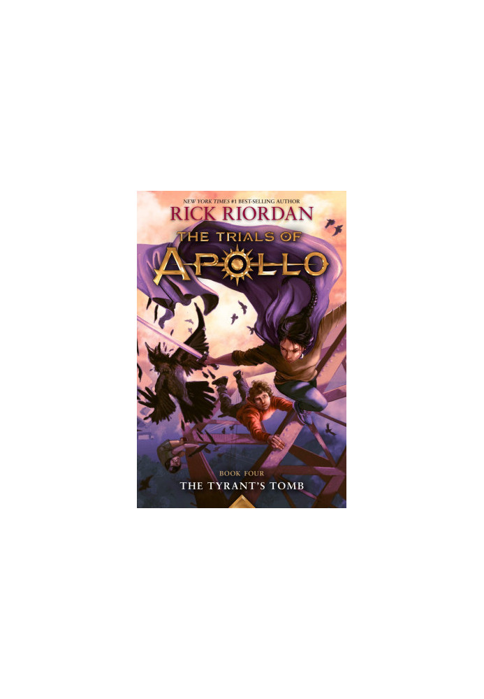 Tyrant's Tomb - THE TRIALS OF APOLLO, Vol 4
