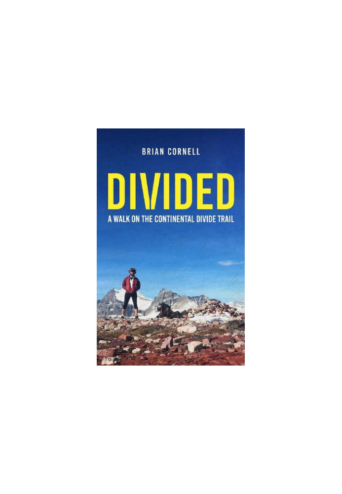 Divided: A Walk on the Continental Divide Trail