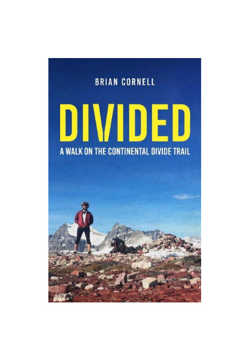 Divided: A Walk on the Continental Divide Trail