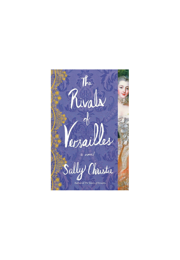 [The Mistresses of Versailles Trilogy 02] • The Rivals of Versailles