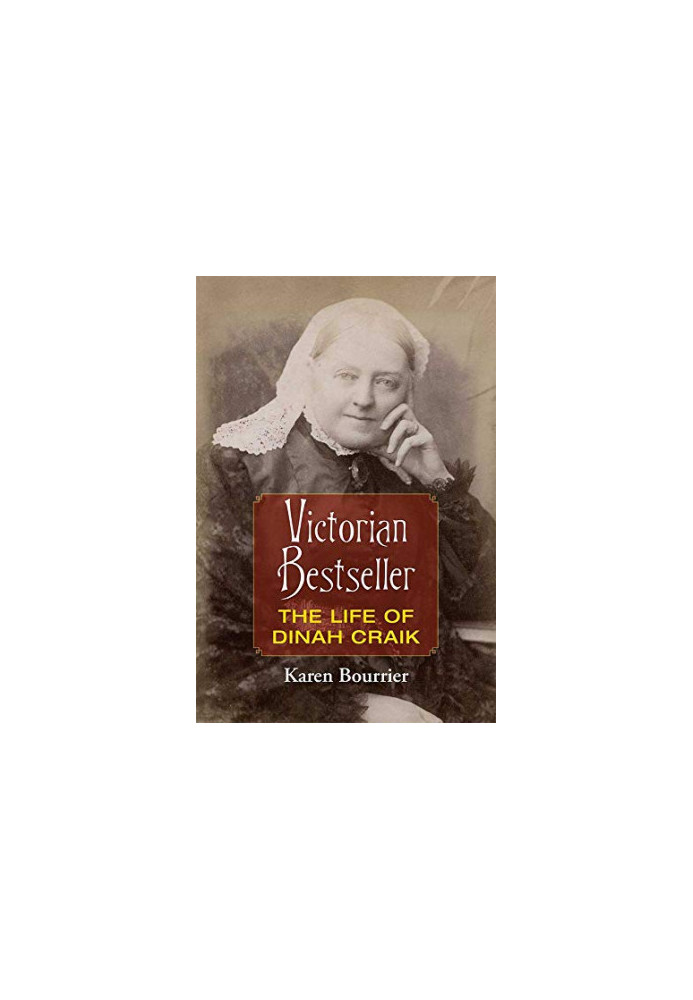 Victorian Bestseller: The Life of Dinah Craik