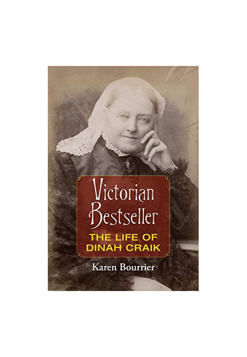 Victorian Bestseller: The Life of Dinah Craik
