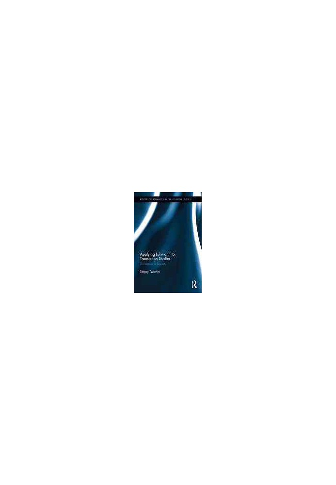 Applying Luhmann to Translation Studies: Translation in Society