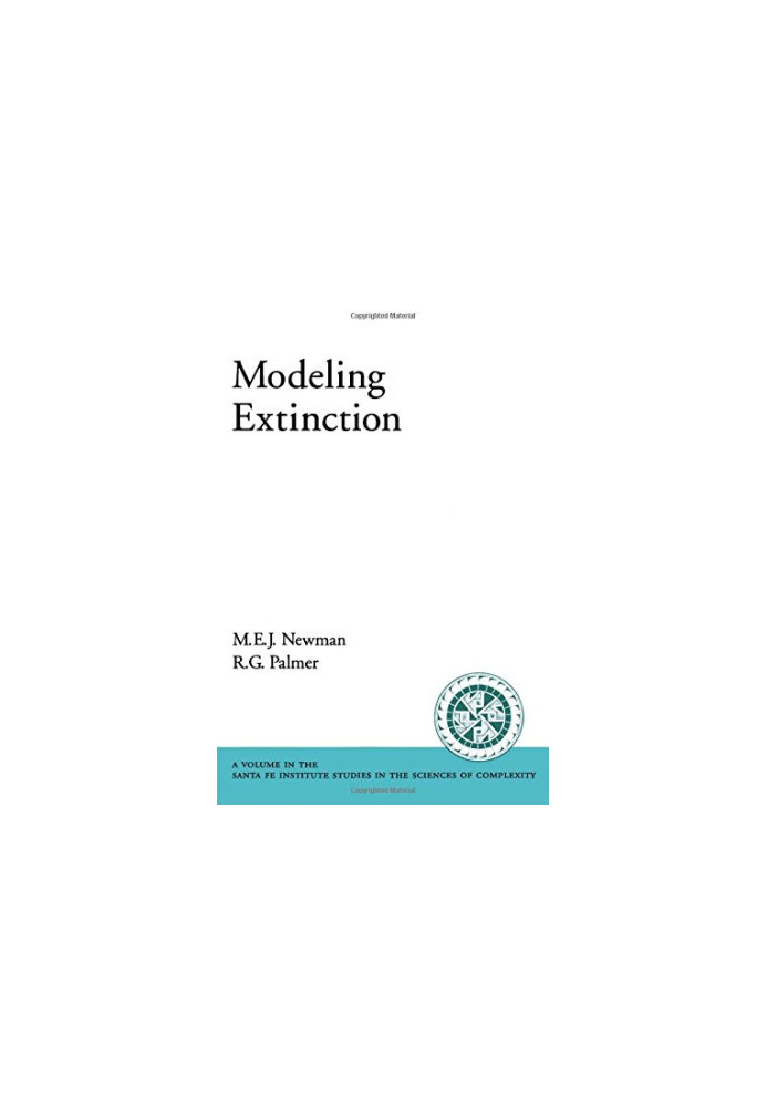 Modeling extinction : Santa Fe Institute Studies in the Sciences of Complexity S