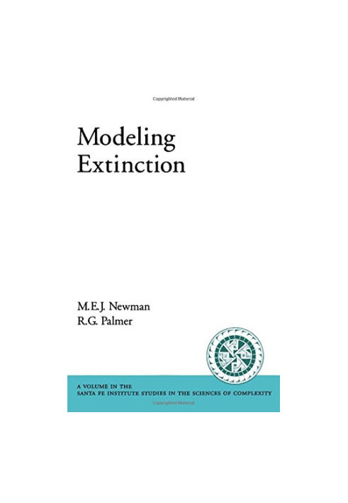 Modeling extinction : Santa Fe Institute Studies in the Sciences of Complexity S