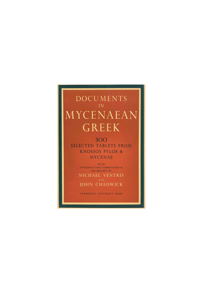 Documents in Mycenaean Greek 2nd Ed.