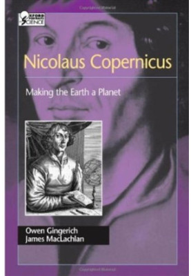 Nicolaus Copernicus: Making the Earth a Planet