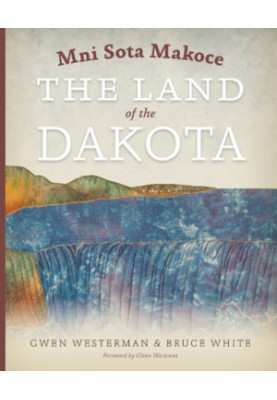 Mni sota makoce: the land of the Dakota