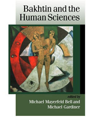 Bakhtin and the human sciences : no last words