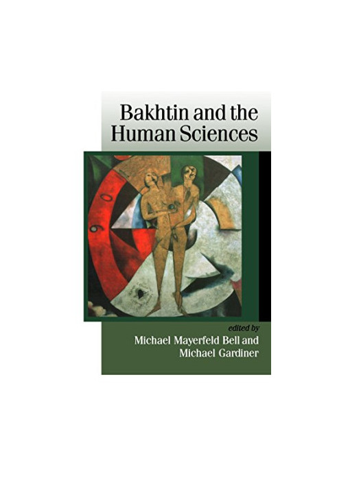 Bakhtin and the human sciences : no last words