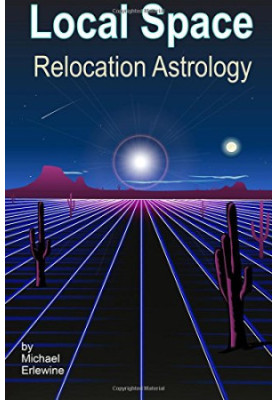 Local Space Relocation Astrology: Relocation And Directional Astrology