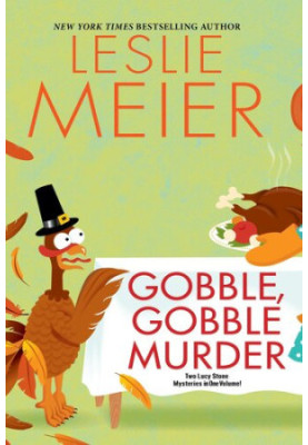Gobble, Gobble Murder (Lucy Stone Mystery 7 & 24)