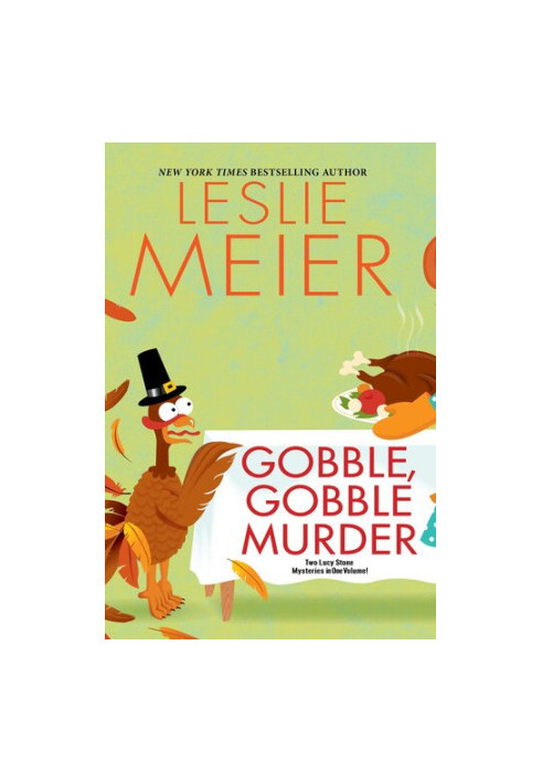 Gobble, Gobble Murder (Lucy Stone Mystery 7 & 24)