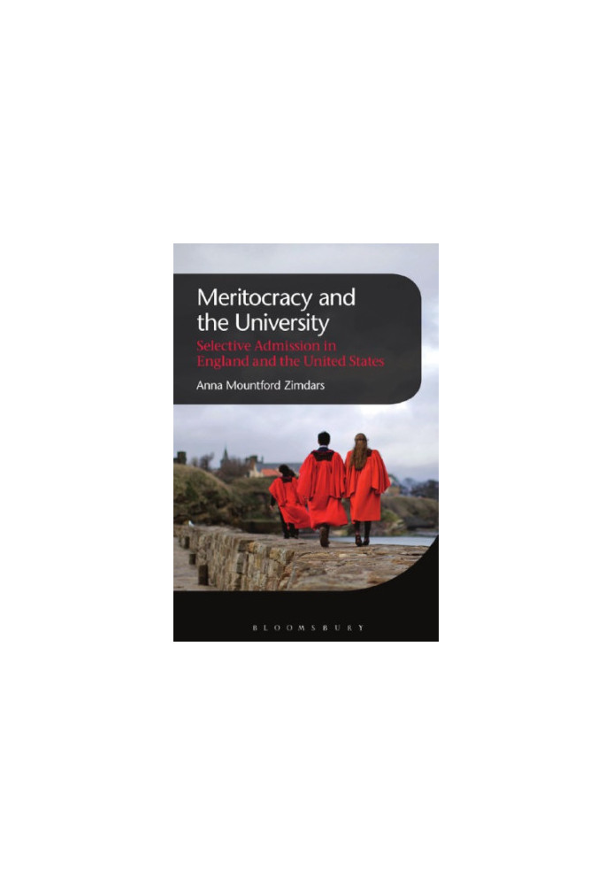 Meritocracy and the university: selective admission in England and the United States