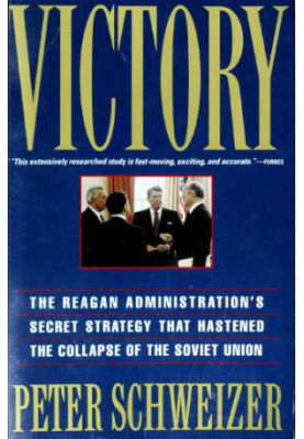Victory: The Reagan Administration's Secret Strategy That Hastened the Collapse of the Soviet Union