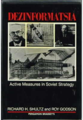 Dezinformatsia: Active Measures in Soviet Strategy