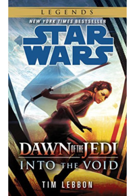Into the Void: Star Wars Legends (Dawn of the Jedi)