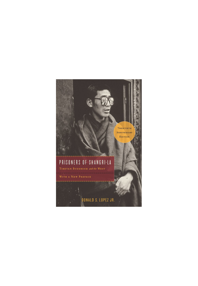 Prisoners of Shangri-La · Tibetan Buddhism and the West