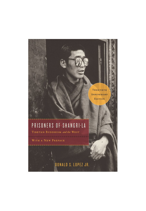 Prisoners of Shangri-La · Tibetan Buddhism and the West