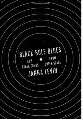 Black Hole Blues and Other Songs from Outer Space