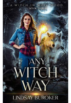 Any Witch Way - Witch in Wolf Wood 03